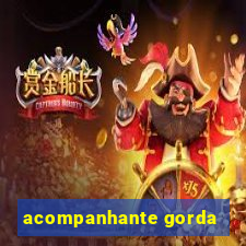 acompanhante gorda